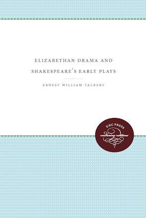 Elizabethan Drama and Shakespeare's Early Plays