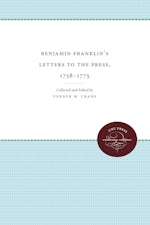 Benjamin Franklin's Letters to the Press, 1758-1775
