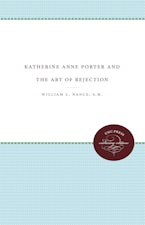 Katherine Anne Porter and the Art of Rejection