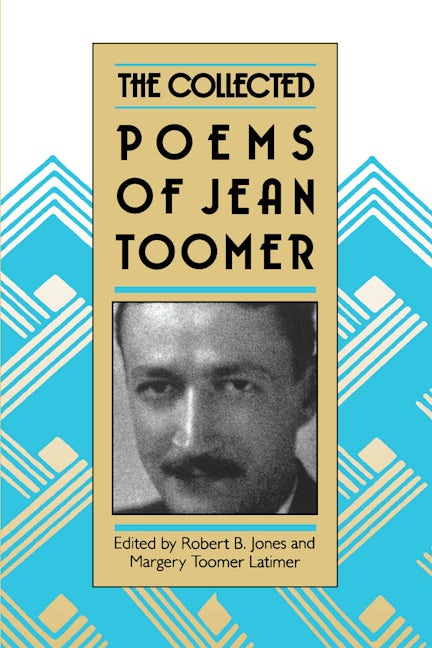 aspekt Gentagen pause The Collected Poems of Jean Toomer | Robert B. Jones | University of North  Carolina Press
