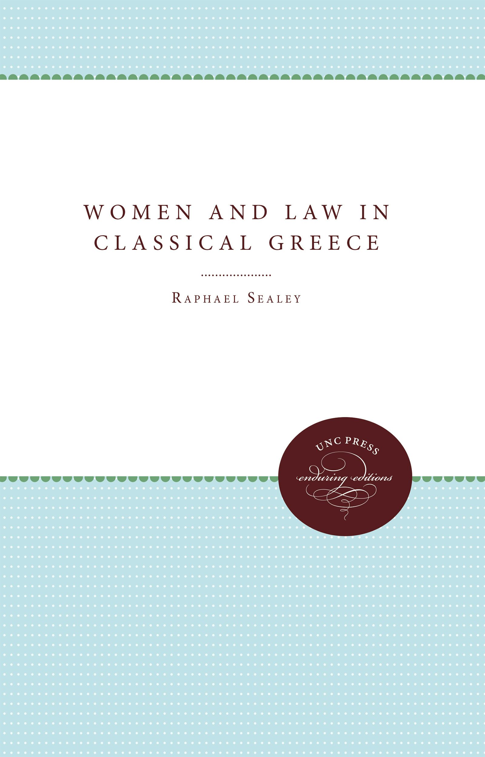 Women and Law in Classical Greece | Raphael Sealey | University 