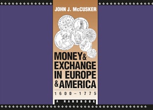 Money and Exchange in Europe and America, 1600-1775