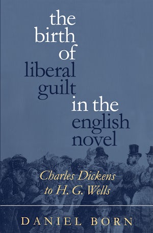 The Birth of Liberal Guilt in the English Novel