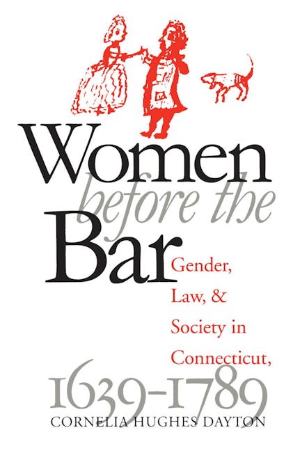 Women Before the Bar | Cornelia Hughes Dayton | University of North ...