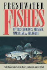 Freshwater Fishes of the Carolinas, Virginia, Maryland, and Delaware