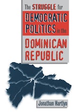 The Struggle for Democratic Politics in the Dominican Republic