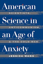 American Science in an Age of Anxiety
