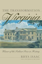 The Transformation of Virginia, 1740-1790