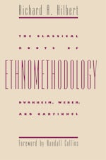 The Classical Roots of Ethnomethodology