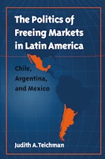 The Politics of Freeing Markets in Latin America