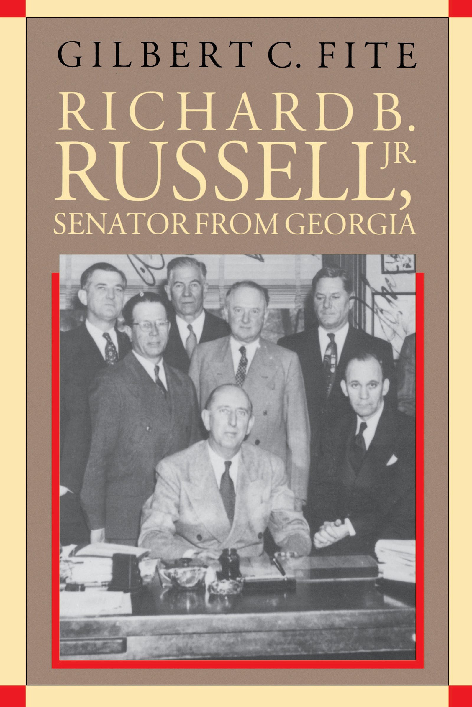 Richard B. Russell, Jr., Senator From Georgia | Gilbert C. Fite ...