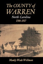 The County of Warren, North Carolina, 1586-1917