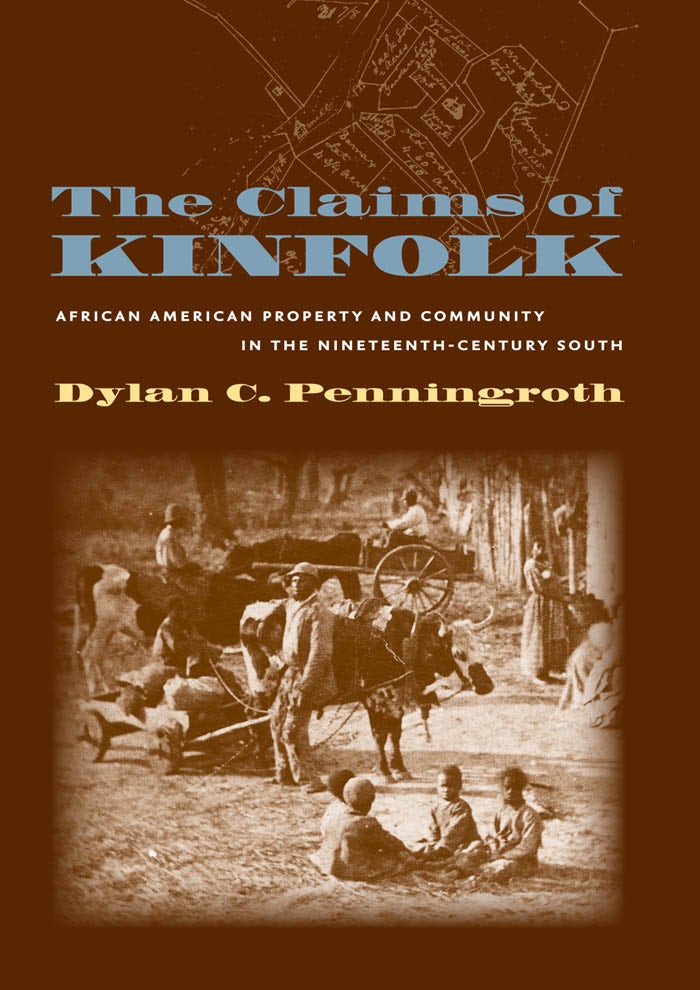 The Claims of Kinfolk | Dylan C. Penningroth | University of North