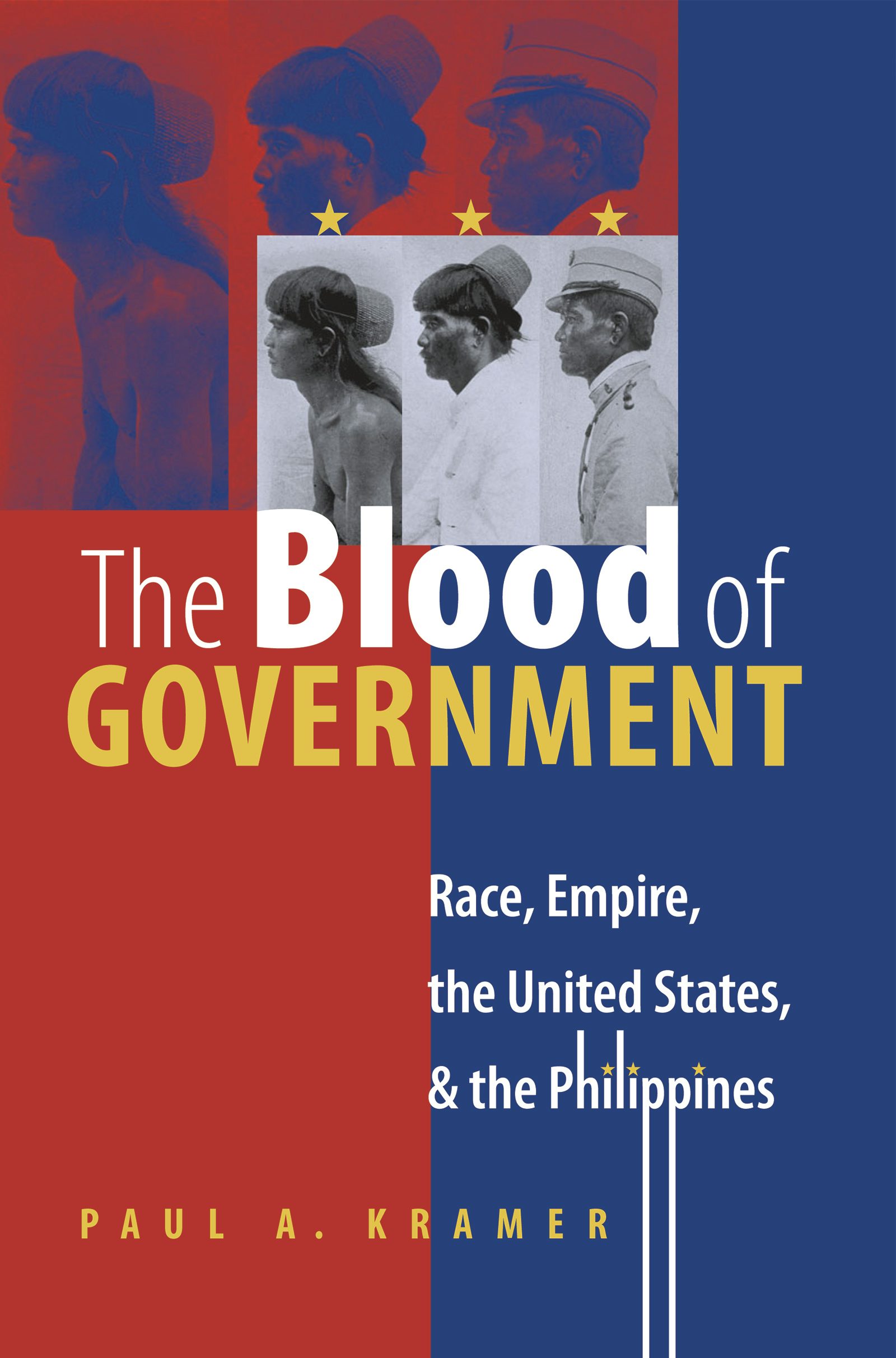 The Blood of Government | Paul A. Kramer | University of North