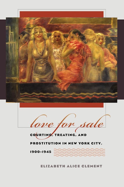 Love For Sale Elizabeth Alice Clement University Of North Carolina Press