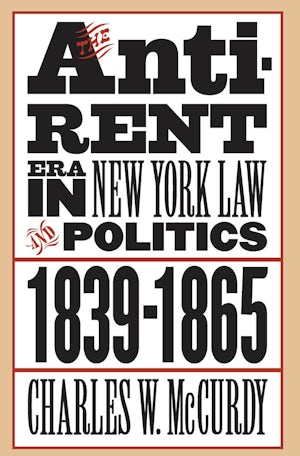 The Anti-Rent Era in New York Law and Politics, 1839-1865