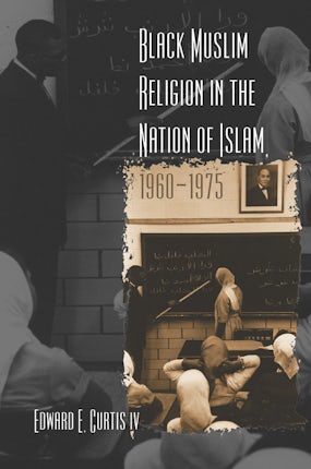 Black Muslim Religion in the Nation of Islam, 1960-1975
