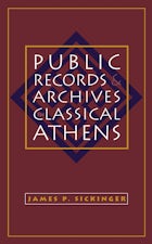 Public Records and Archives in Classical Athens
