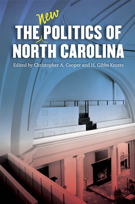 The New Politics of North Carolina Christopher A. Cooper University