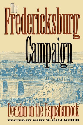 The Fredericksburg Campaign