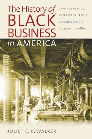 The History of Black Business in America: Capitalism, Race, Entrepreneurship