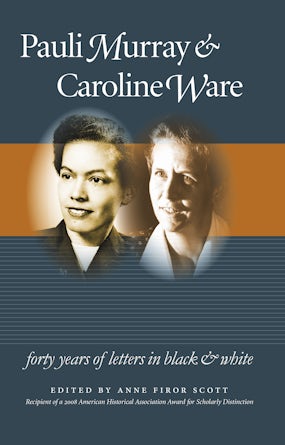 Pauli Murray and Caroline Ware