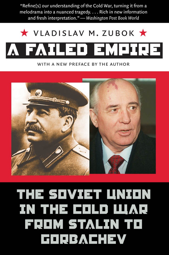 A Failed Empire | Vladislav M. Zubok | University of North 