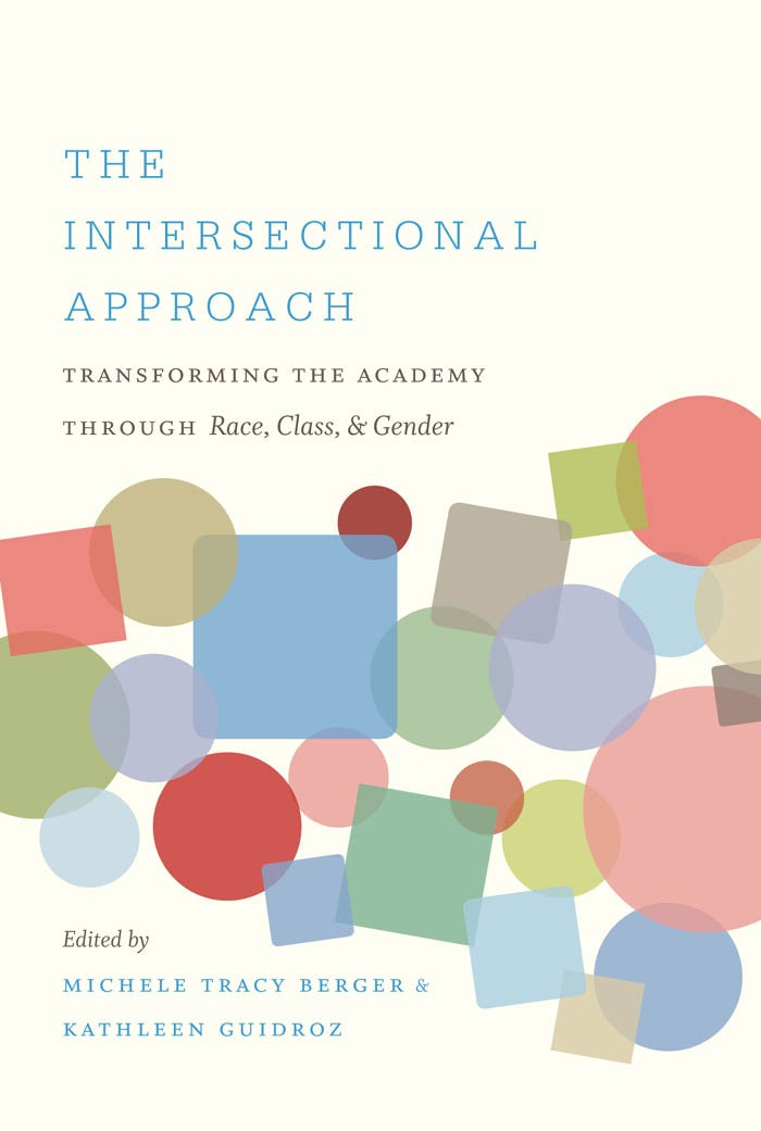 The Intersectional Approach Michele Tracy Berger University of