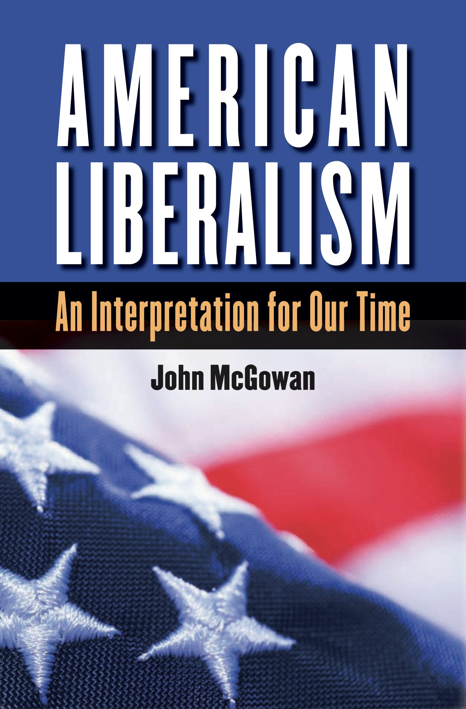 American Liberalism | John McGowan | University Of North Carolina Press