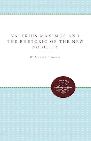 Valerius Maximus and the Rhetoric of the New Nobility