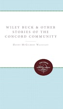 Wiley Buck and Other Stories of the Concord Community