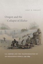 Oregon and the Collapse of Illahee