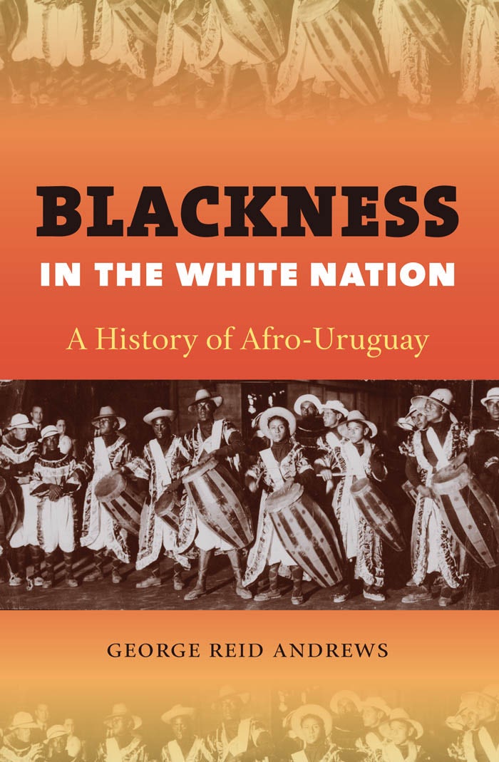 Blackness in the White Nation | George Reid Andrews | University