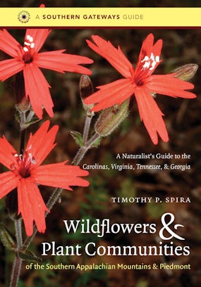 Wildflowers and Plant Communities of the Southern Appalachian Mountains and Piedmont