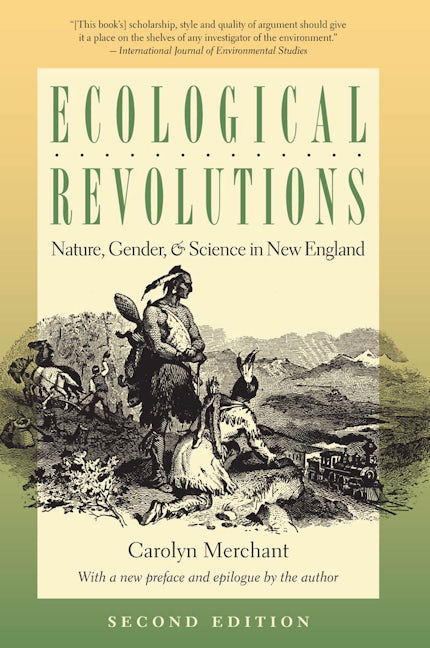 udpege Kunstig rygte Ecological Revolutions | Carolyn Merchant | University of North Carolina  Press