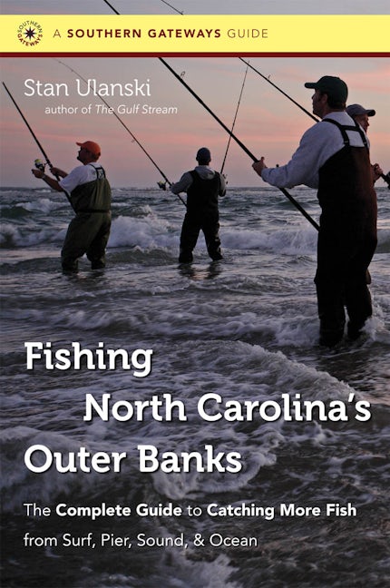 Fishing North Carolina's Outer Banks, Stan Ulanski