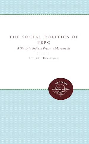 The Social Politics of FEPC