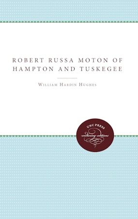 Robert Russa Moton of Hampton and Tuskegee