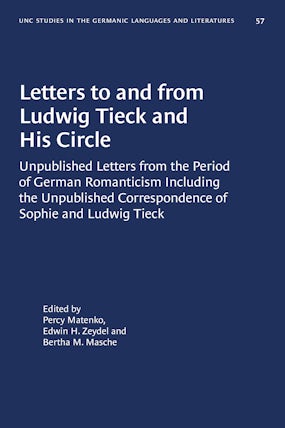 Letters to and from Ludwig Tieck and His Circle