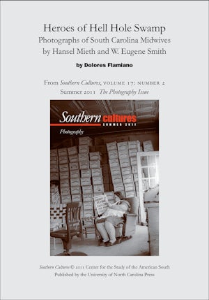 Heroes of Hell Hole Swamp: Photographs of South Carolina Midwives by Hansel Mieth and W. Eugene Smith
