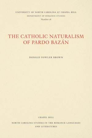 The Catholic Naturalism of Pardo Bazán