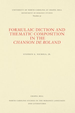 Formulaic Diction and Thematic Composition in the Chanson de Roland