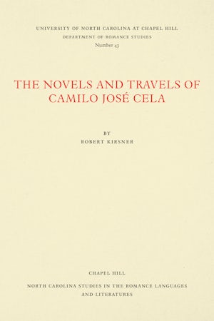 The Novels and Travels of Camilo José Cela