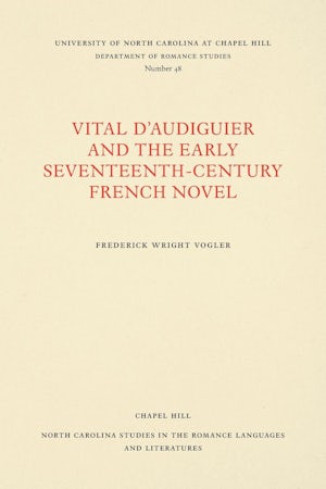 Vital d'Audiguier and the Early Seventeenth-Century French Novel