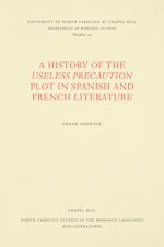 A History of the Useless Precaution Plot in Spanish and French Literature