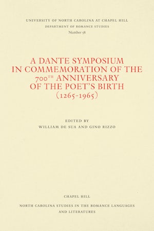 A Dante Symposium in Commemoration of the 700th Anniversary of the Poet's Birth (1265-1965)