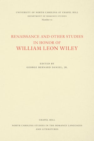 Renaissance and Other Studies in Honor of William Leon Wiley