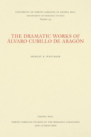 The Dramatic Works of Álvaro Cubillo de Aragón