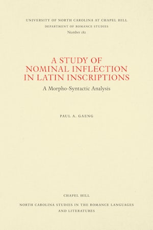 A Study of Nominal Inflection in Latin Inscriptions