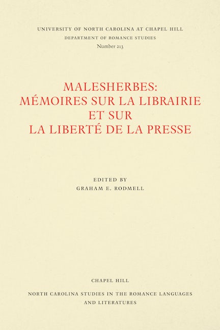 Malesherbes Memoires Sur La Librairie Et Sur La Liberte De La Presse Graham E Rodmell University Of North Carolina Press